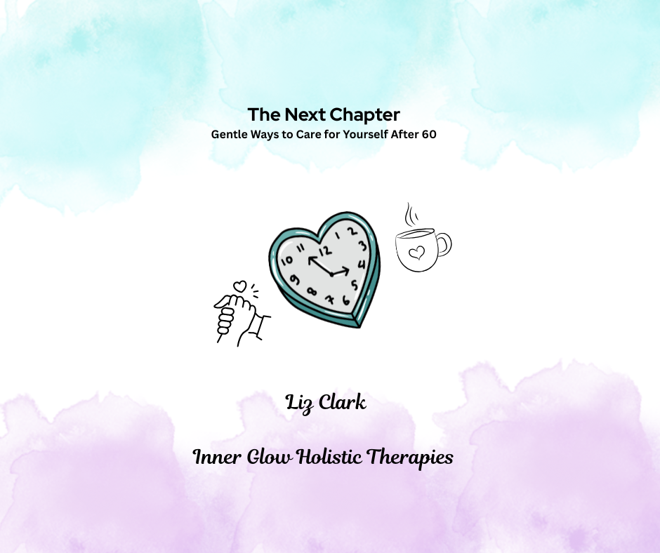 The Next Chapter  Gentle Ways to Care for Yourself After 60